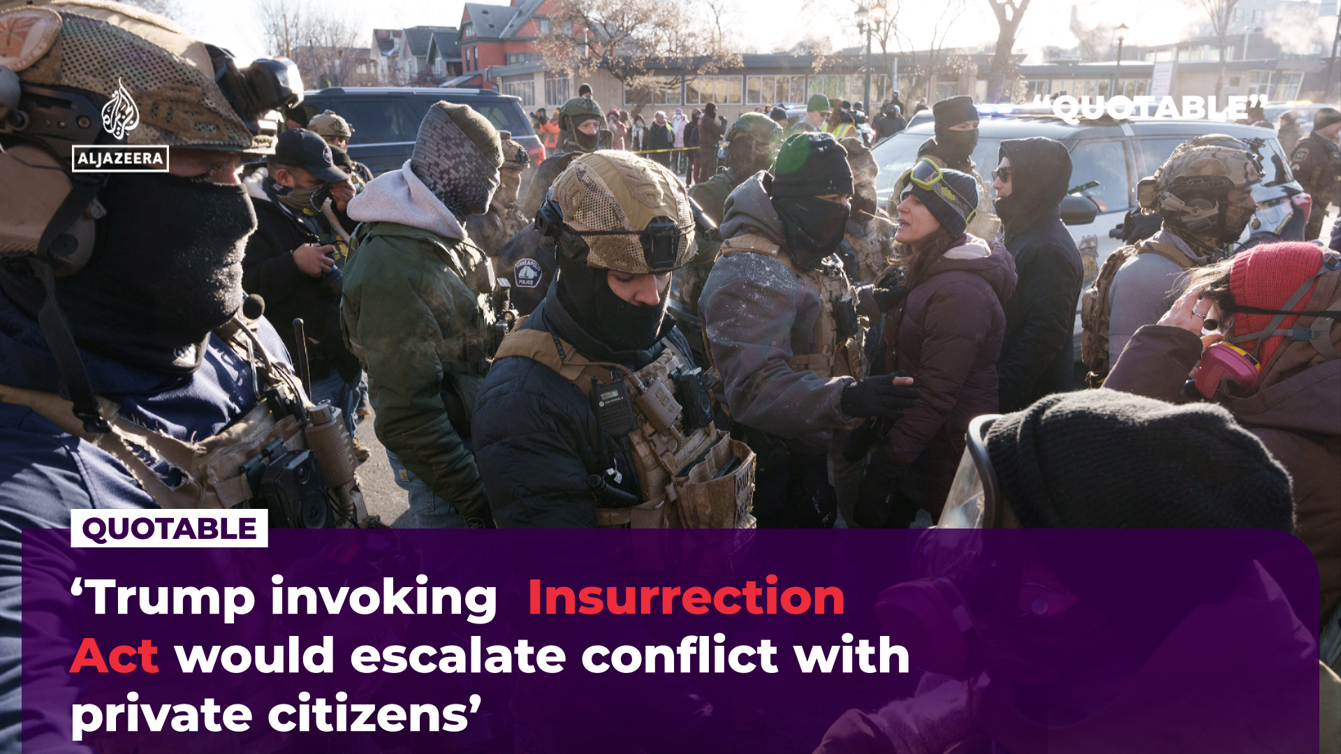 ‘Invoking Insurrection Act would escalate conflict with private citizens’