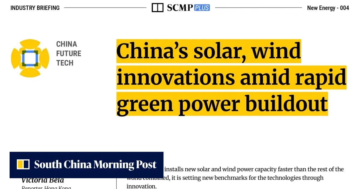 China’s solar, wind innovations amid rapid green power buildout