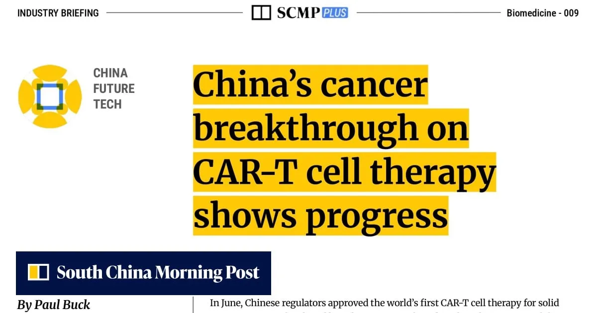 China’s cancer breakthrough on CAR-T cell therapy shows progress