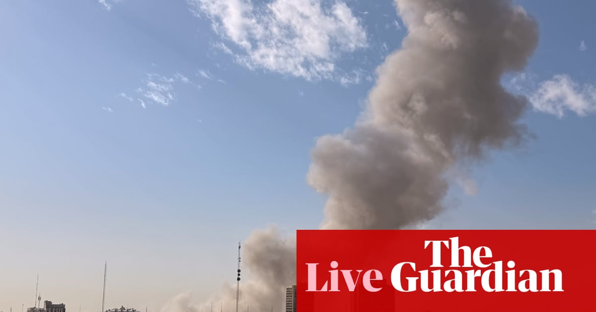 Israel attacks Iran as blasts heard in Tehran – live updates