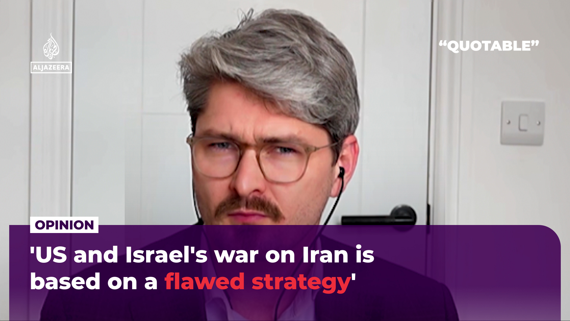 ‘US and Israel’s war on Iran is based on a flawed strategy’