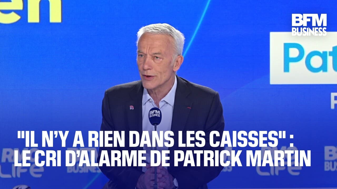   "Il n’y a rien dans les caisses" : le cri d’alarme de Patrick Martin 