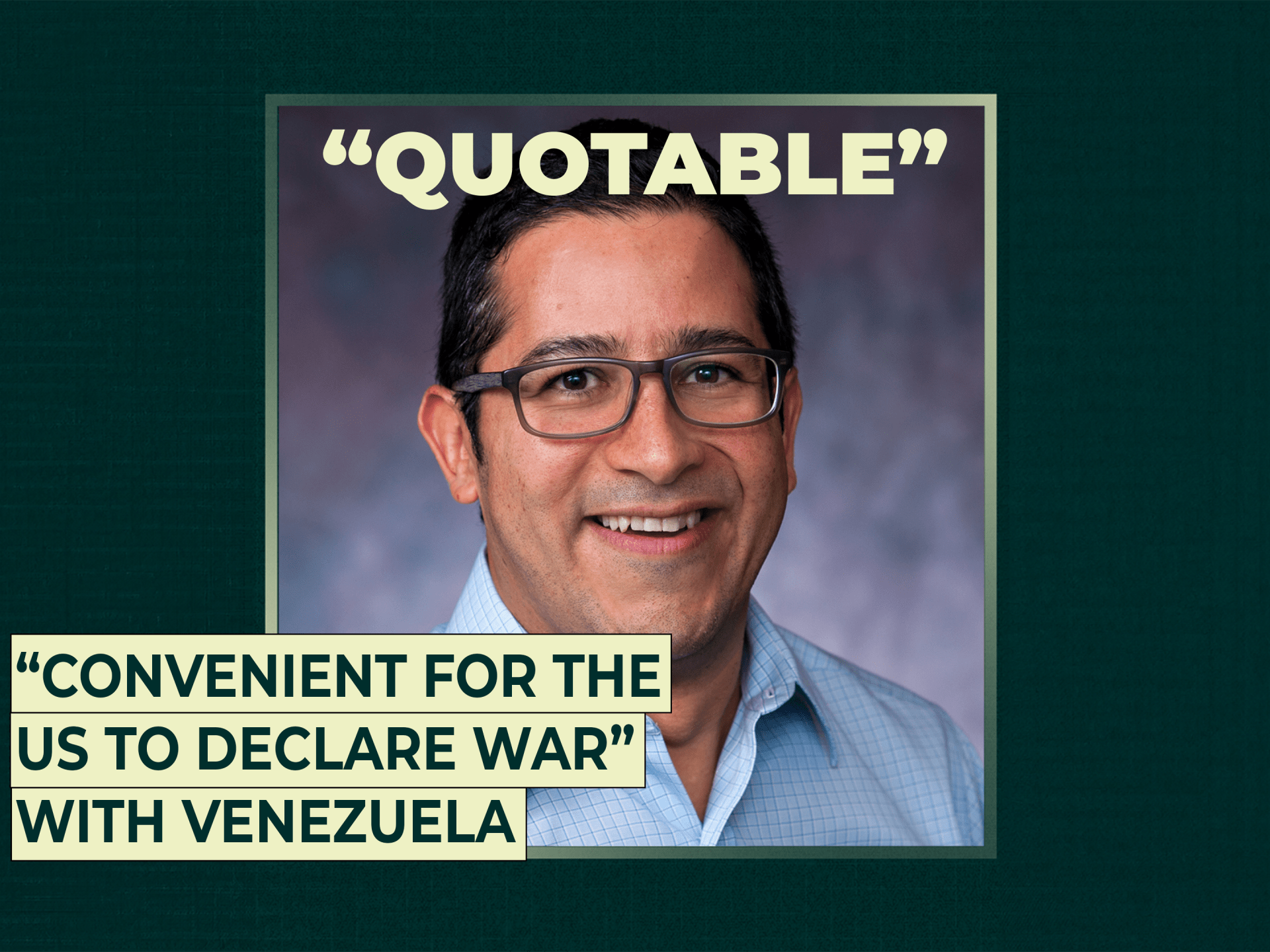 “Convenient for the US to declare war” with Venezuela