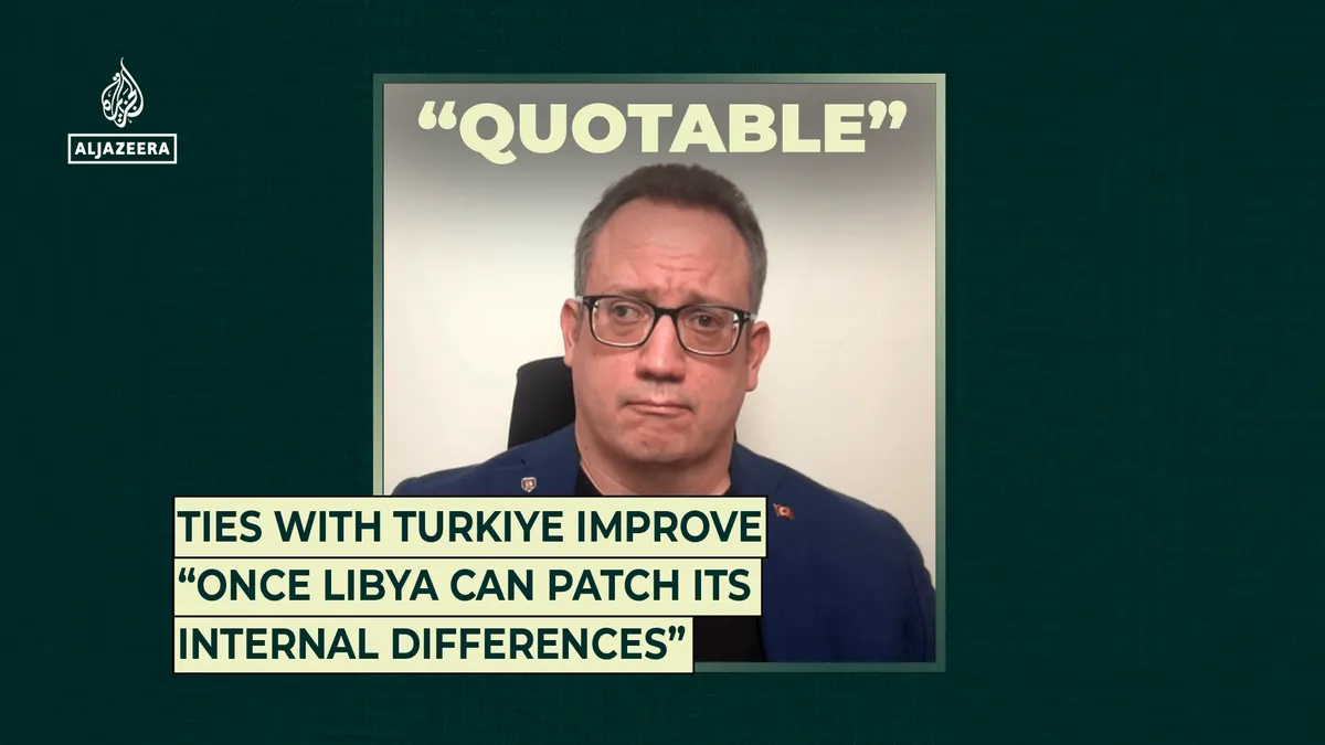 Ties with Turkiye improve “once Libya can patch its internal differences”