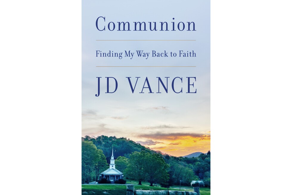 JD Vance has a new book about his religious faith, ‘Communion,’ coming out later this spring