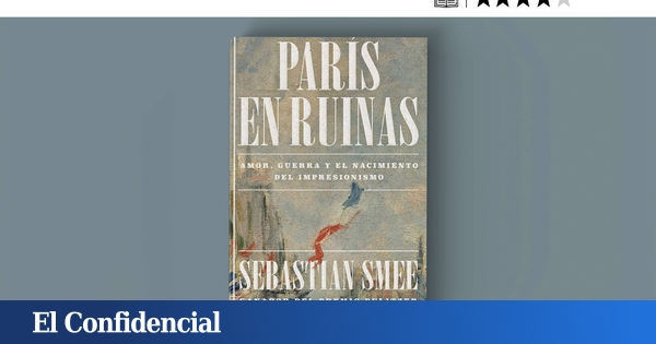 El impresionismo nació del caos y el desastre
