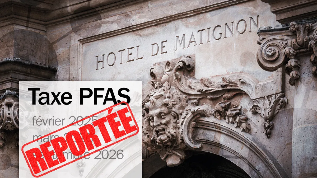 "Halte au feu" : comment Matignon a repoussé au 1er septembre la taxe PFAS au bénéfice de l’industrie chimique