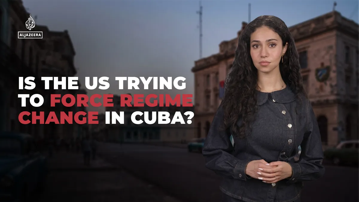 Is the US trying to force regime change in Cuba?