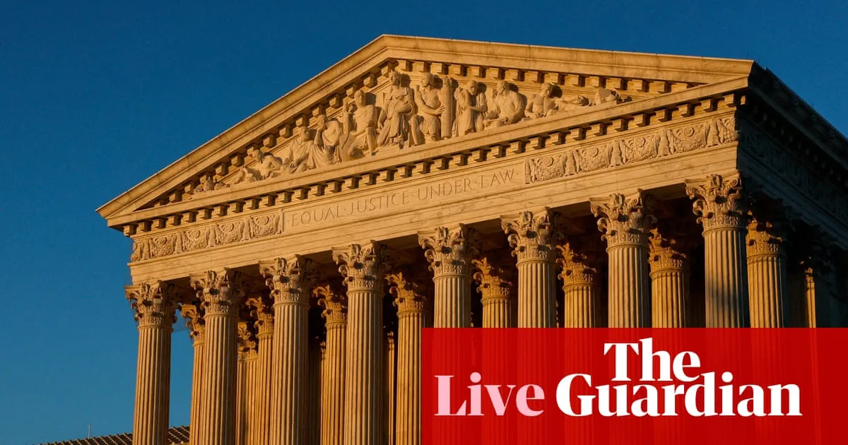 Supreme court to release opinions with several high-stakes rulings to come including birthright citizenship – US politics live